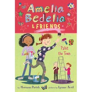Amelia Bedelia & Friends #4: Amelia Bedelia & Friends Paint the Town -- Herman P